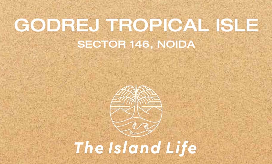 Godrej Tropical Isle ultra-luxury island-themed apartments in Sector 146 Noida